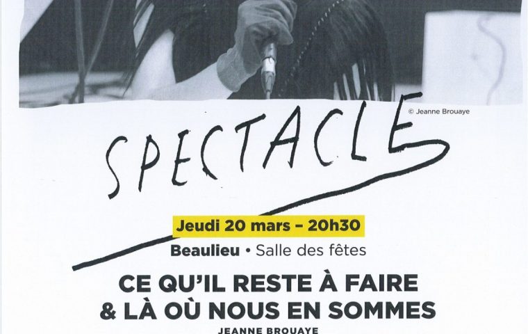 Spectacle : « Ce qu’il reste à faire & là où nous en sommes »_Beaulieu